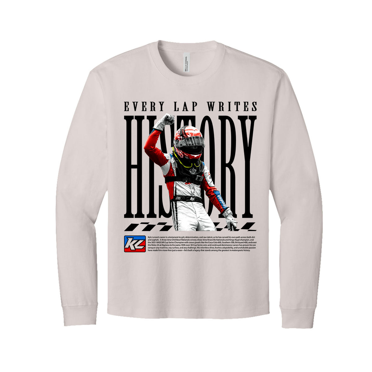 Every Lap Writes History Design- Adult Dust Long Sleeve T-Shirt