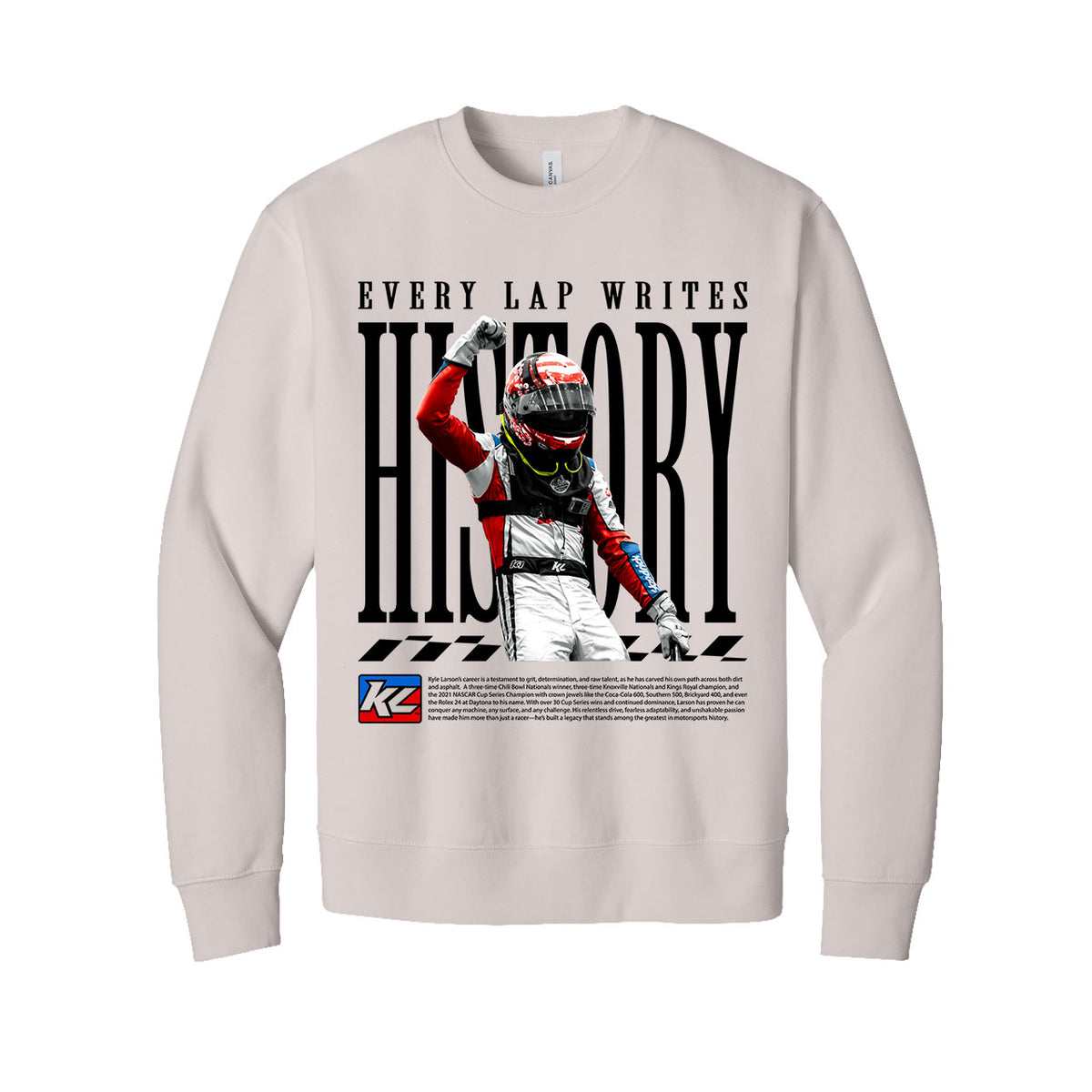 Every Lap Writes History Design- Adult Dust Crewneck Sweatshirt